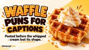 Waffle Puns for Captions
